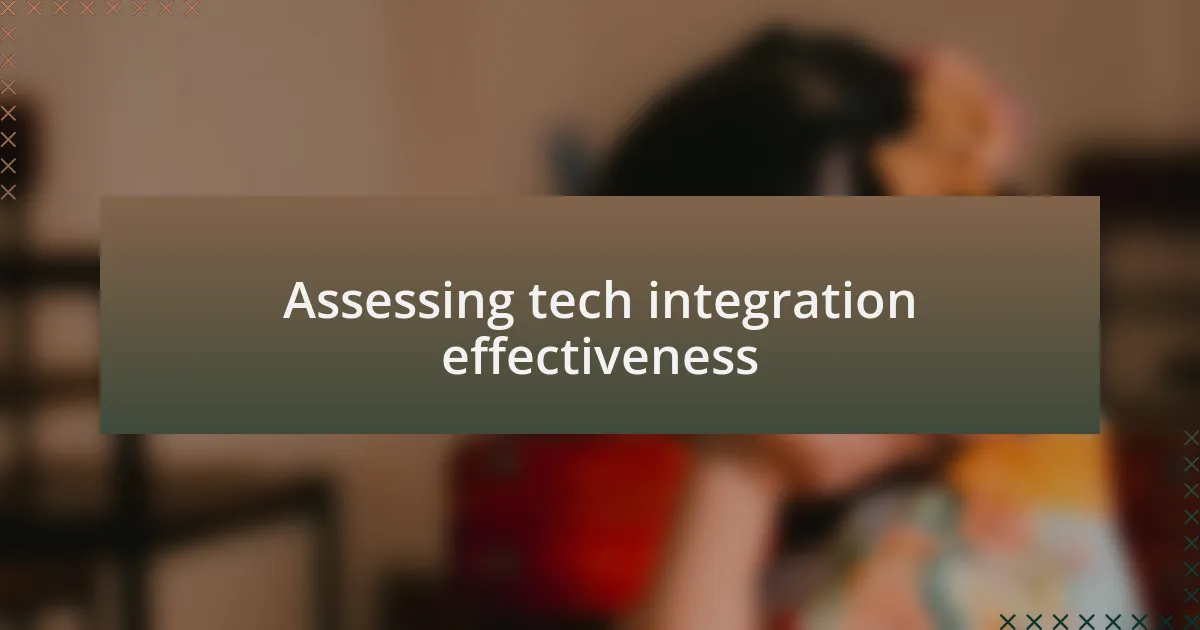 Assessing tech integration effectiveness