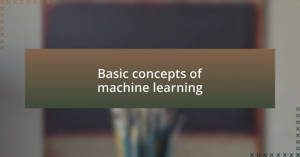 Basic concepts of machine learning