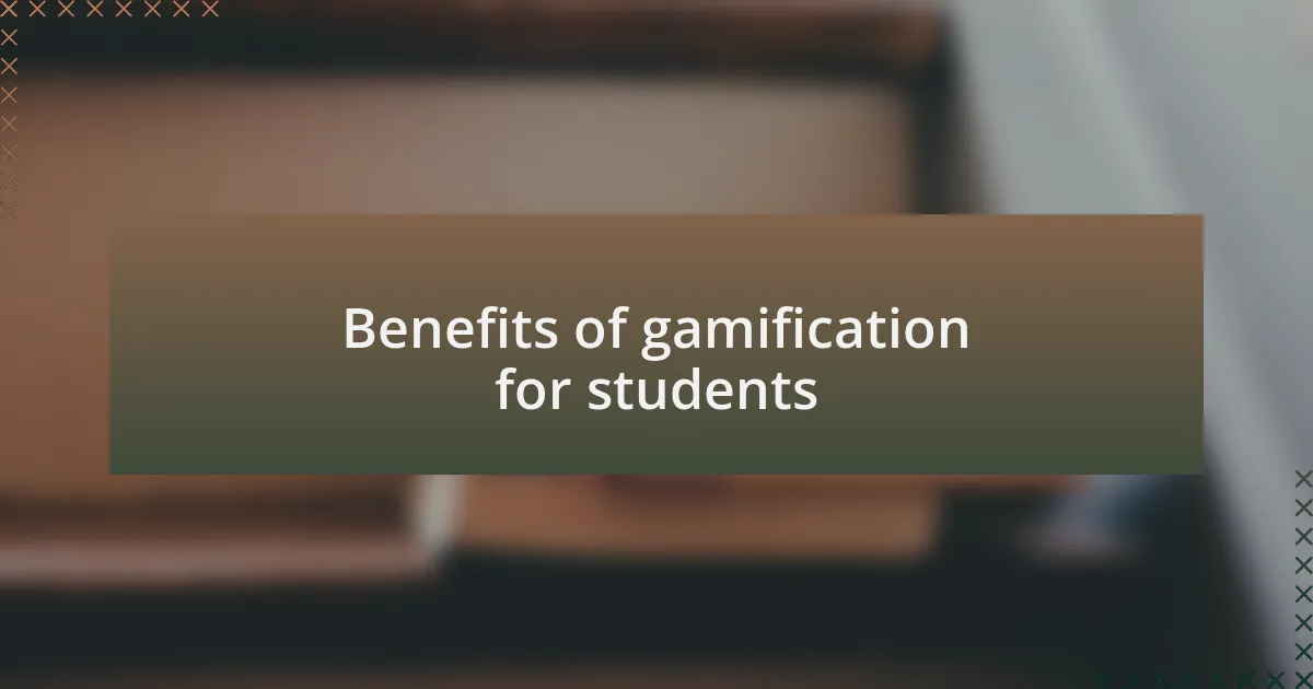 Benefits of gamification for students
