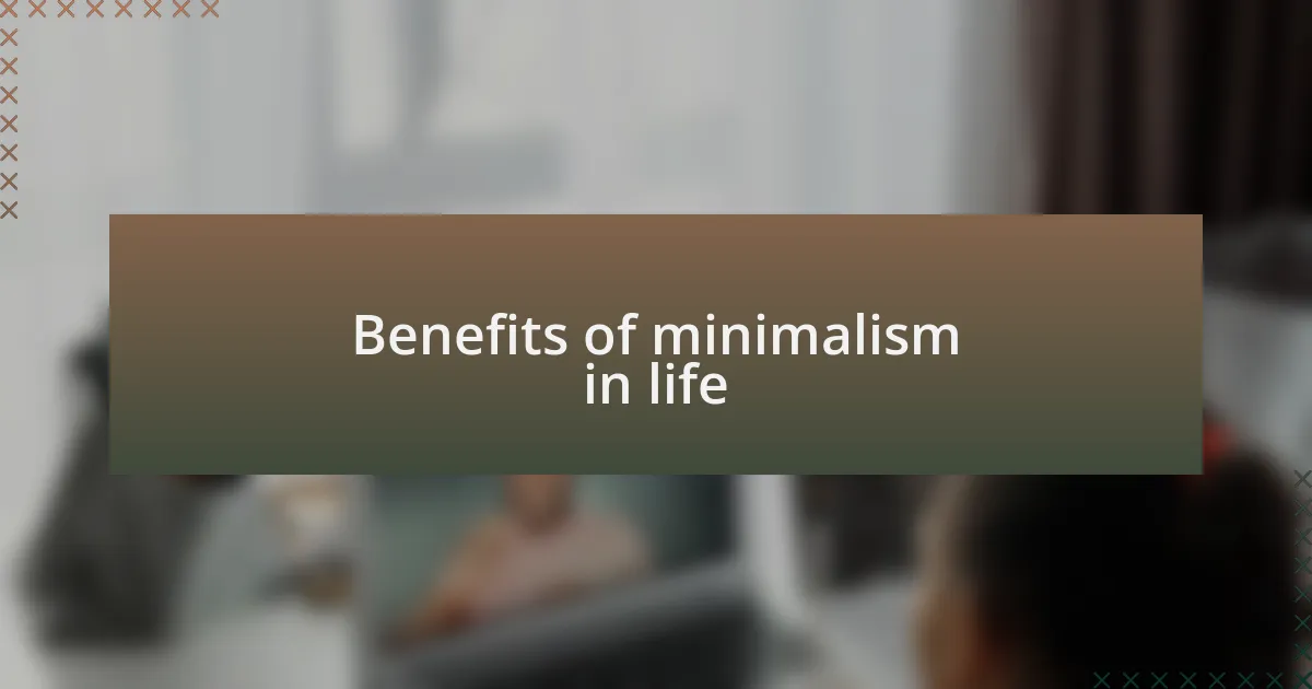 Benefits of minimalism in life