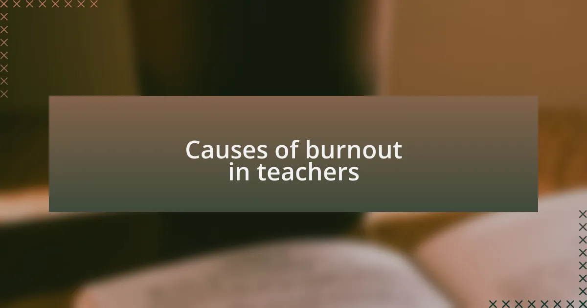 Causes of burnout in teachers