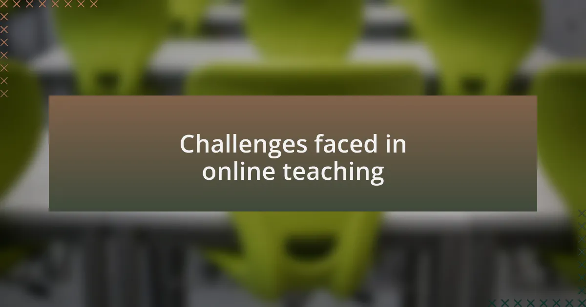 Challenges faced in online teaching