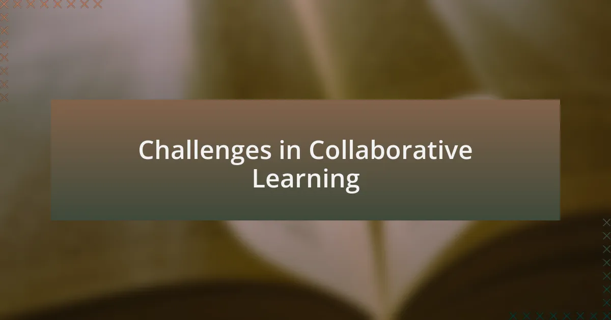 Challenges in Collaborative Learning