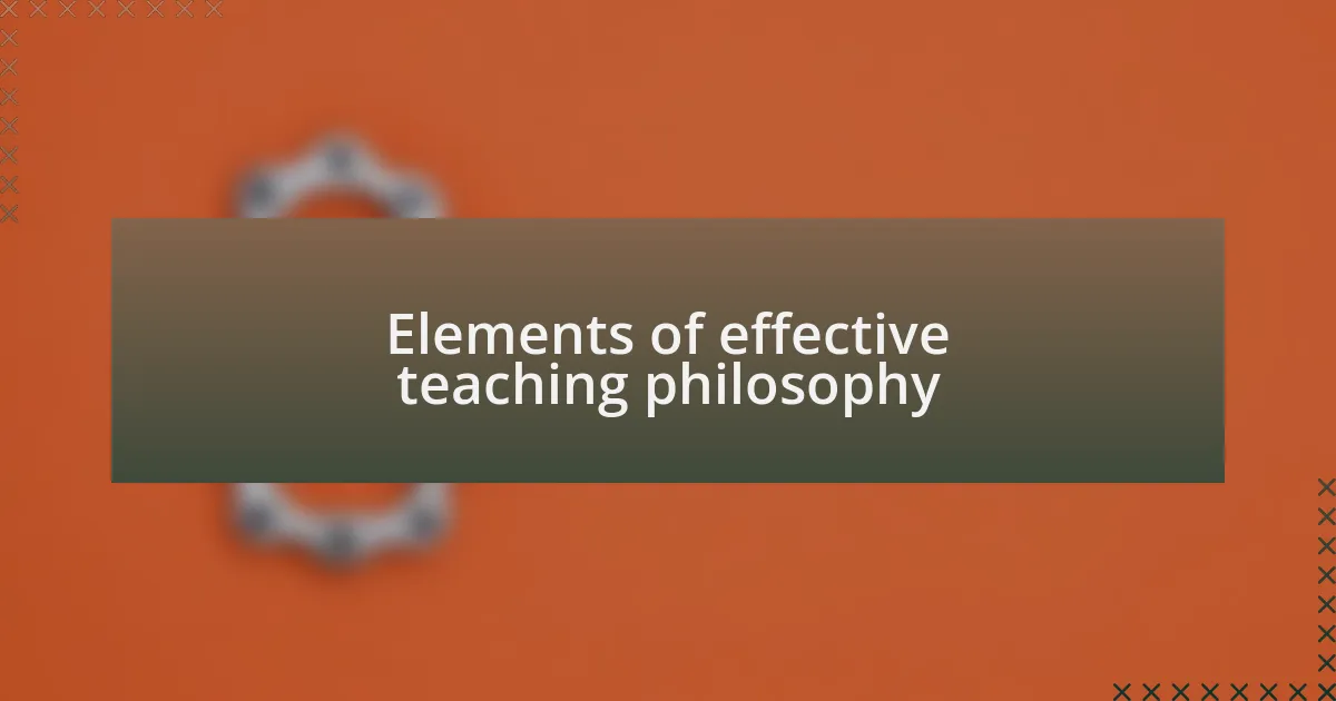 Elements of effective teaching philosophy