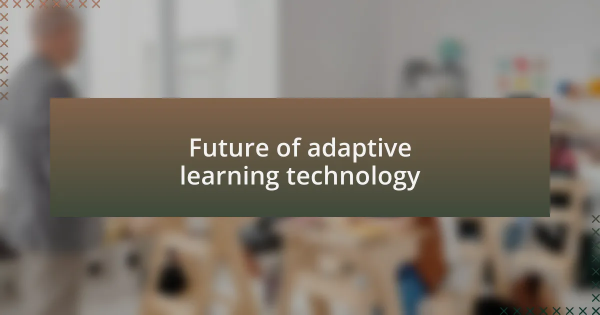 Future of adaptive learning technology