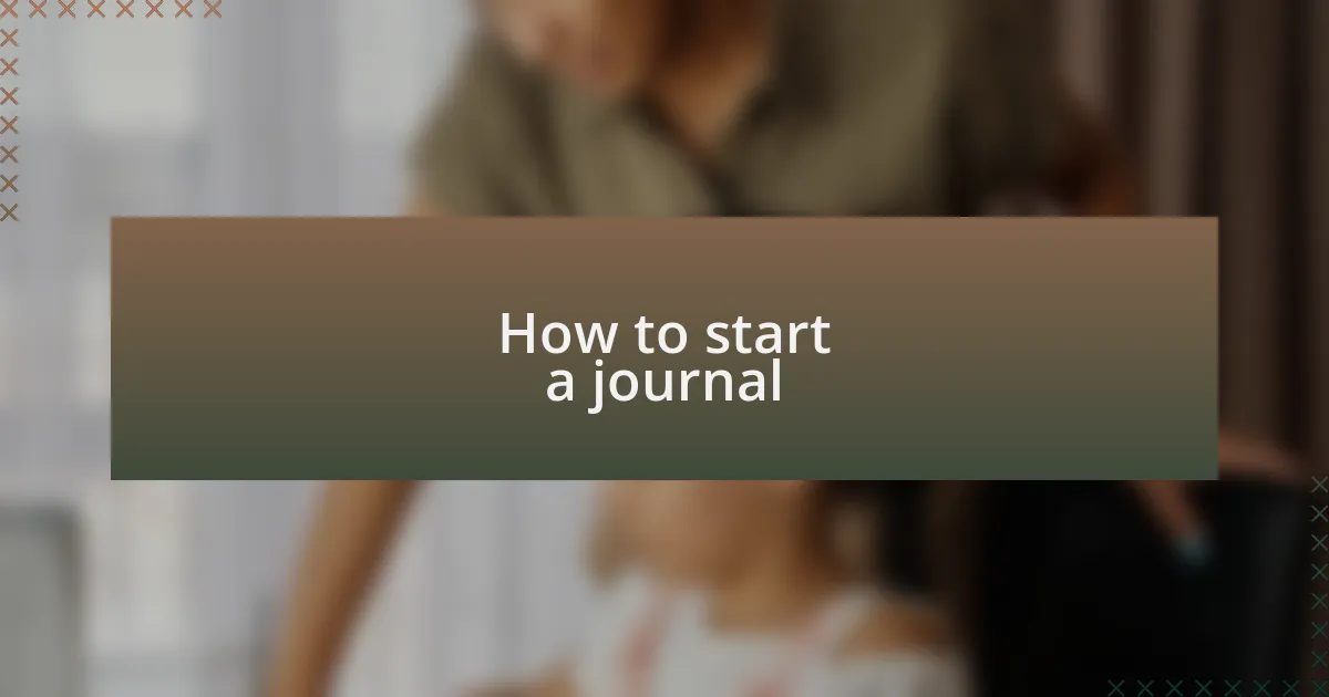 How to start a journal