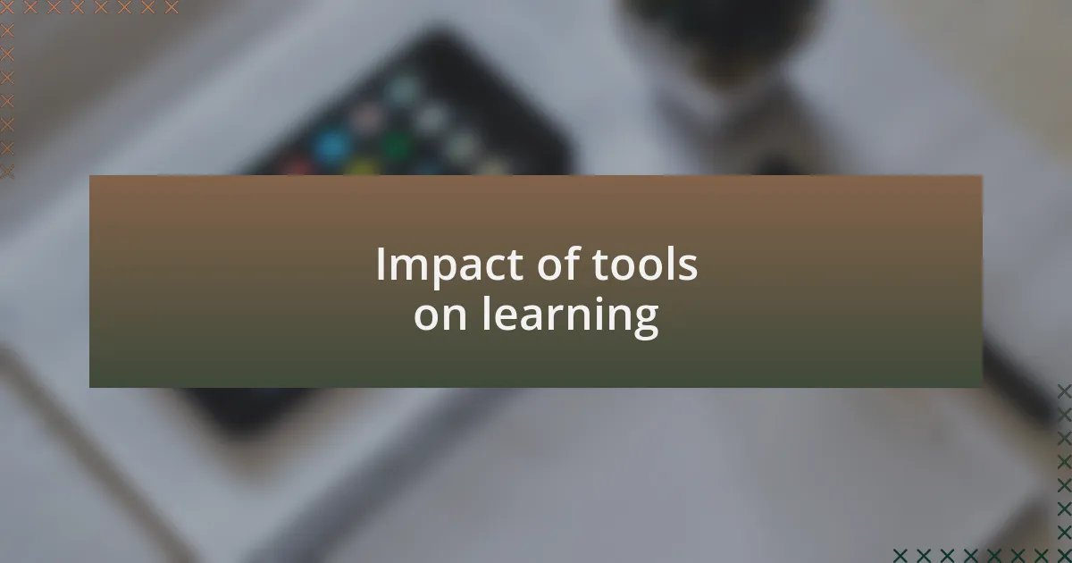 Impact of tools on learning