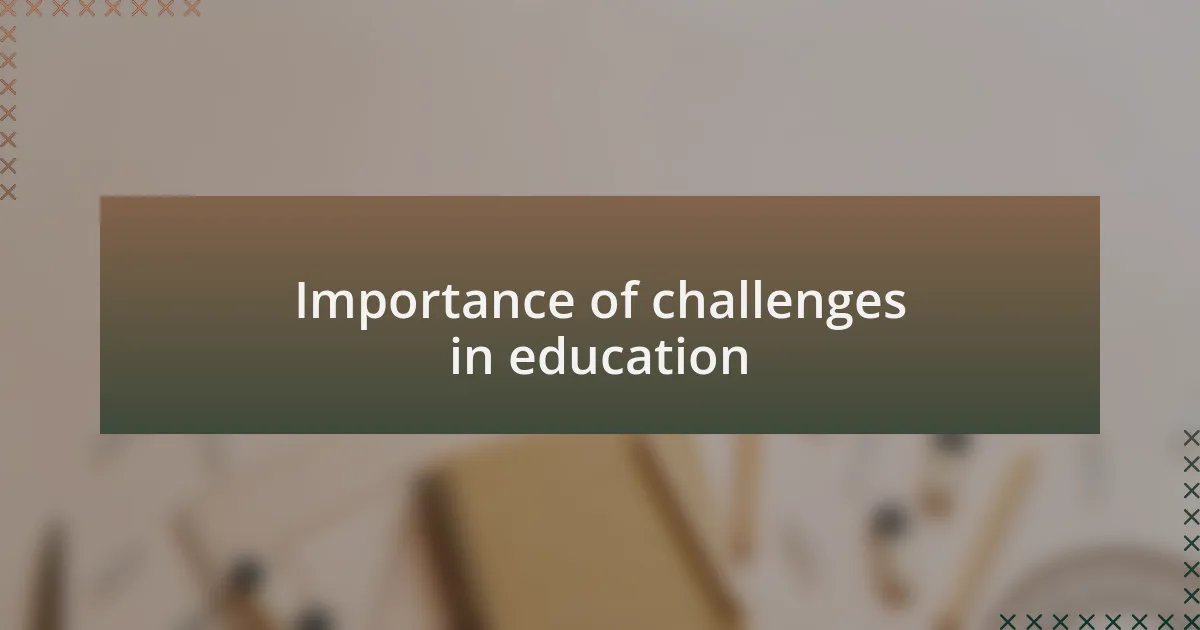 Importance of challenges in education