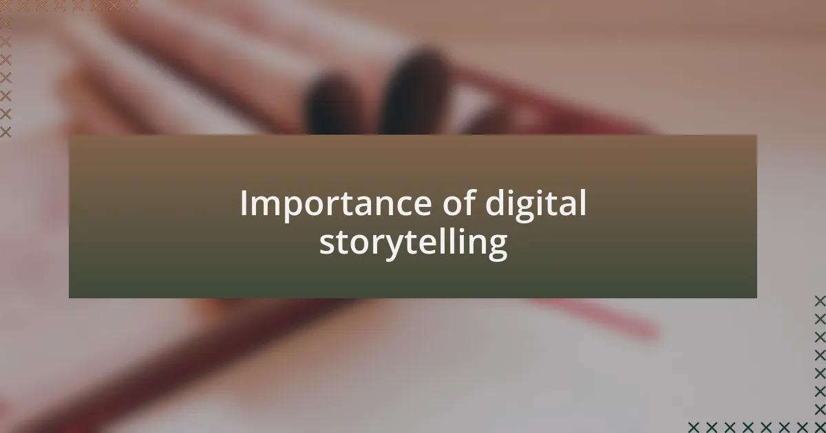 Importance of digital storytelling