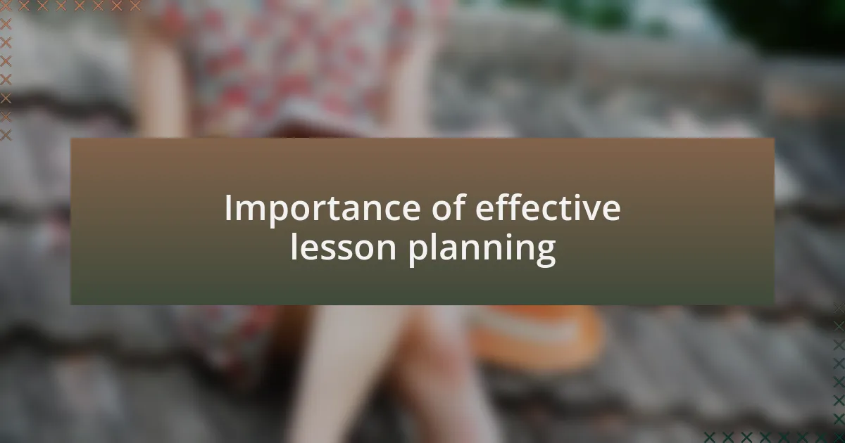 Importance of effective lesson planning