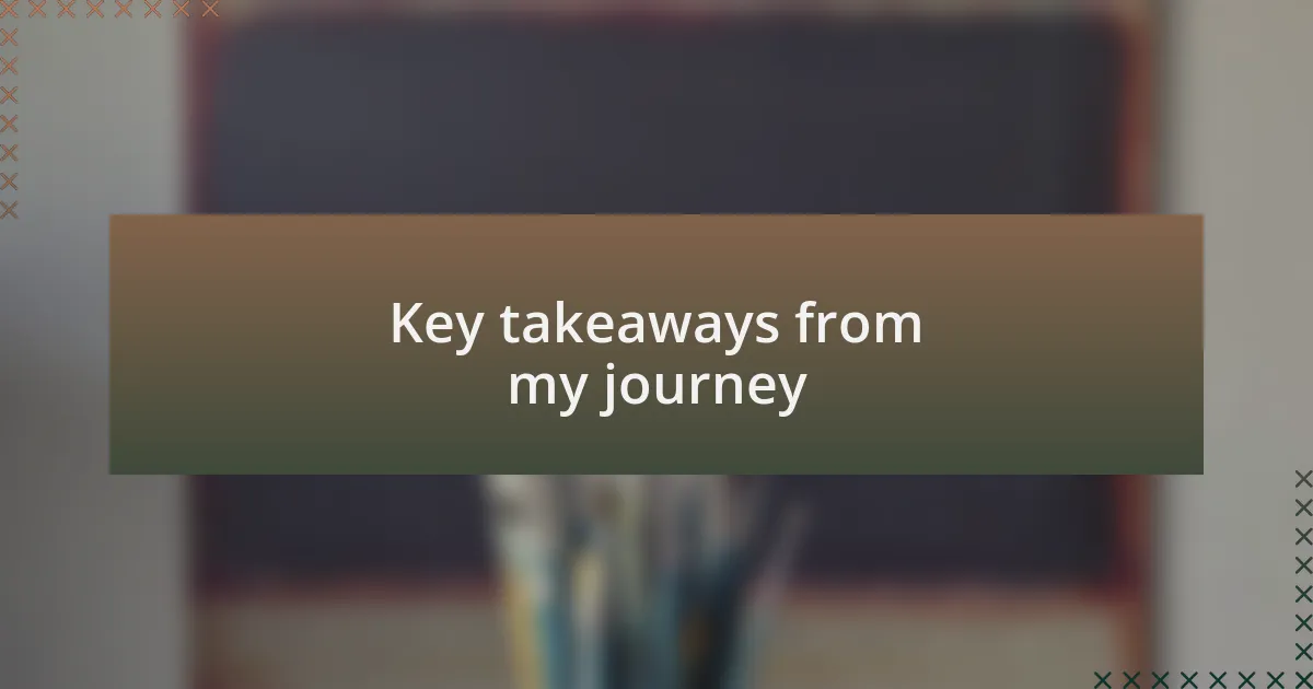 Key takeaways from my journey