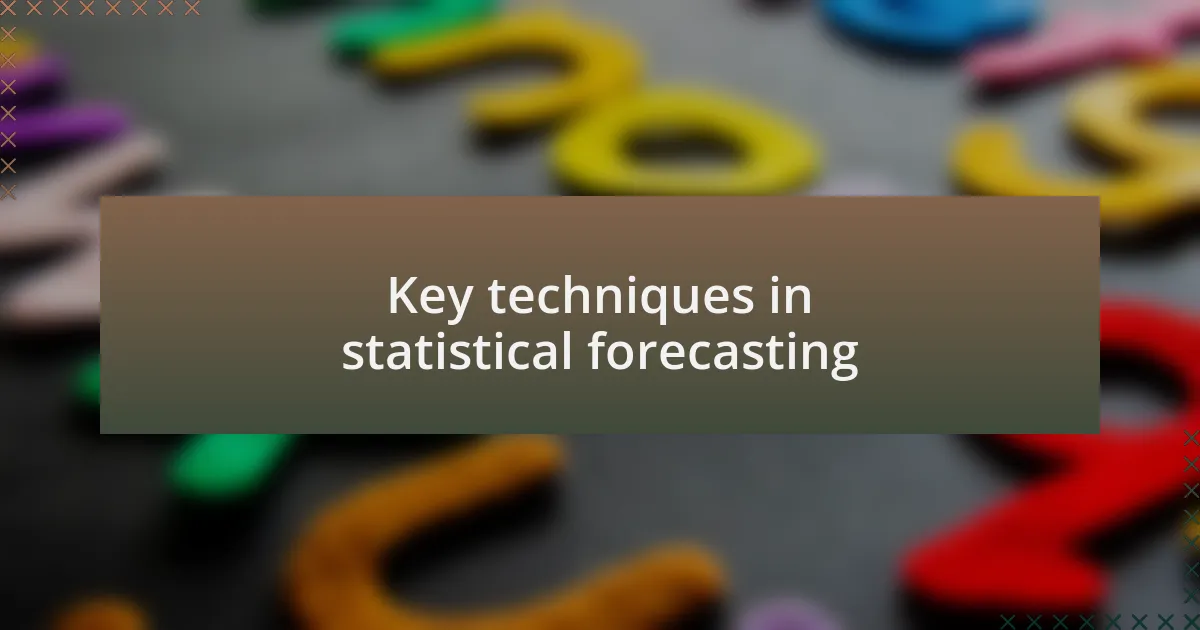 Key techniques in statistical forecasting