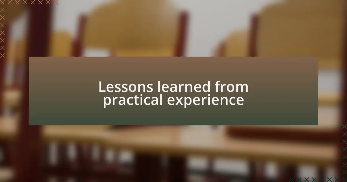 Lessons learned from practical experience
