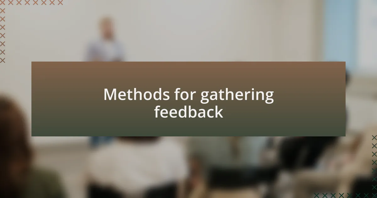 Methods for gathering feedback