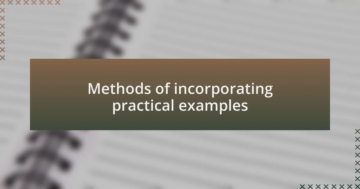 Methods of incorporating practical examples