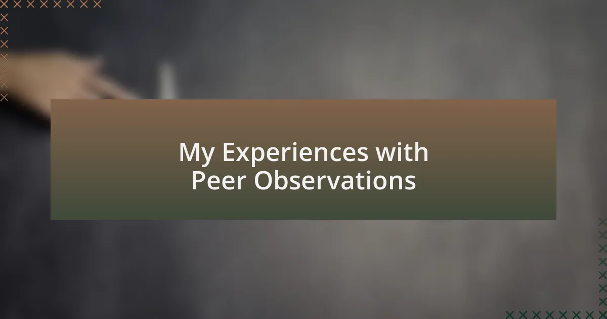 My Experiences with Peer Observations