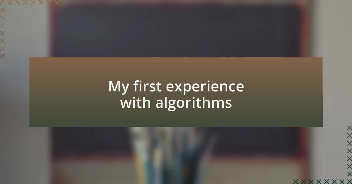 My first experience with algorithms