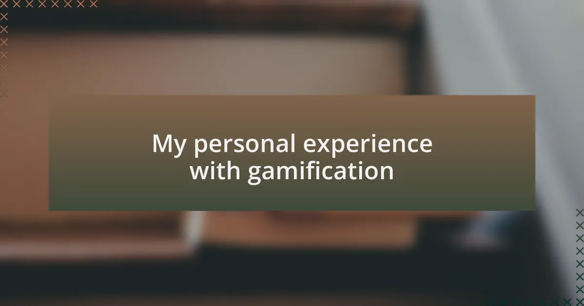 My personal experience with gamification