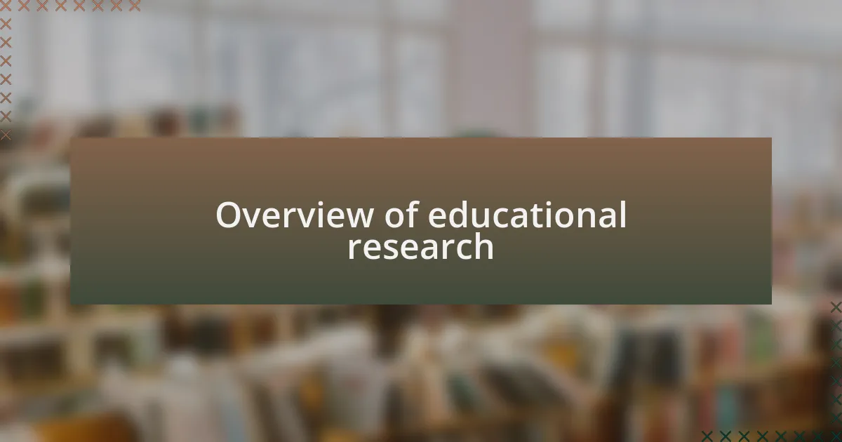 Overview of educational research