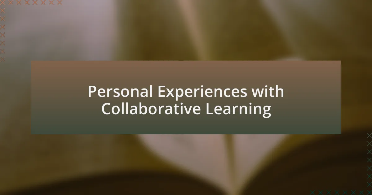 Personal Experiences with Collaborative Learning