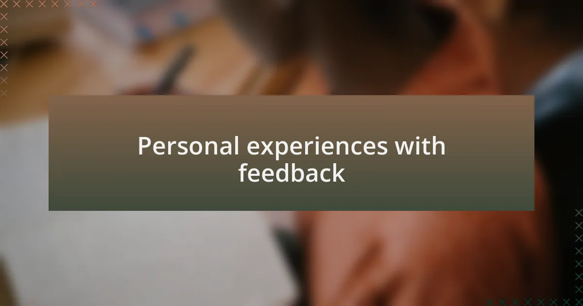 Personal experiences with feedback