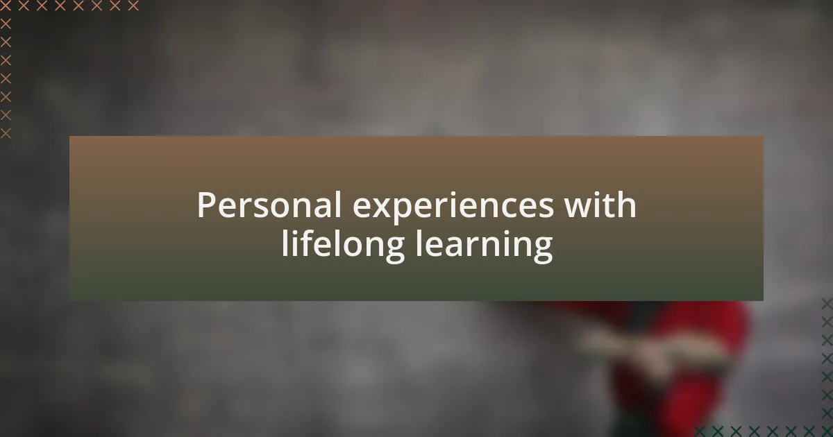 Personal experiences with lifelong learning
