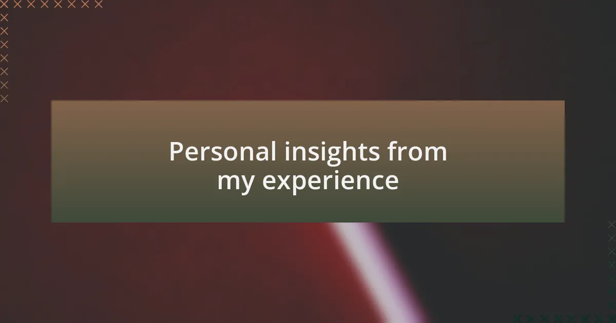 Personal insights from my experience