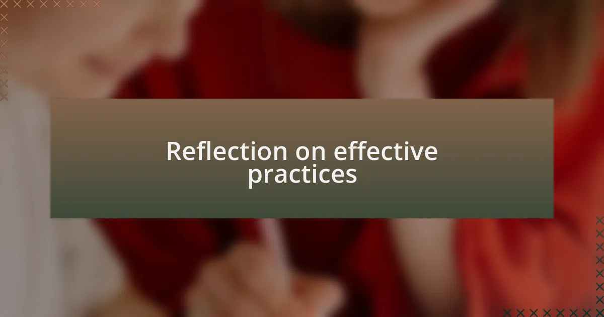 Reflection on effective practices
