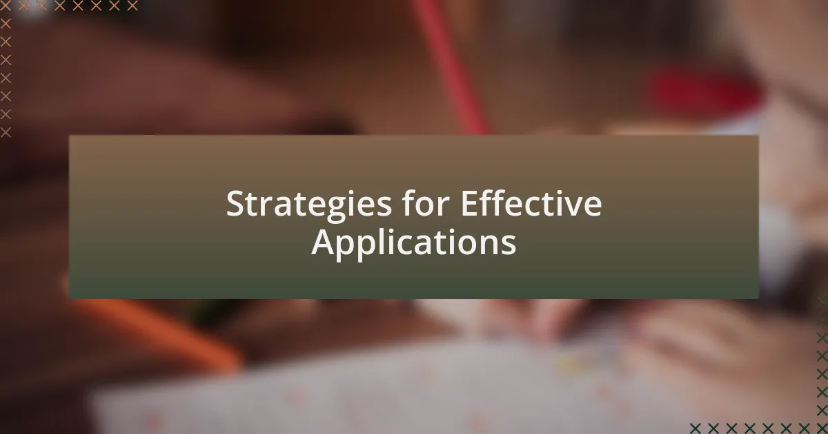 Strategies for Effective Applications