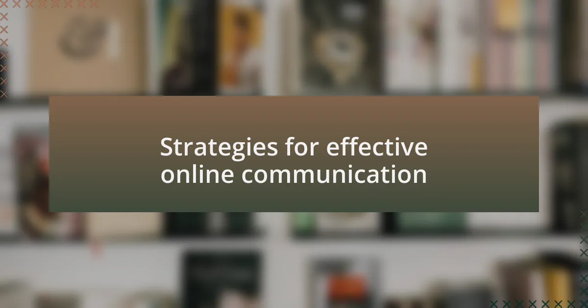 Strategies for effective online communication