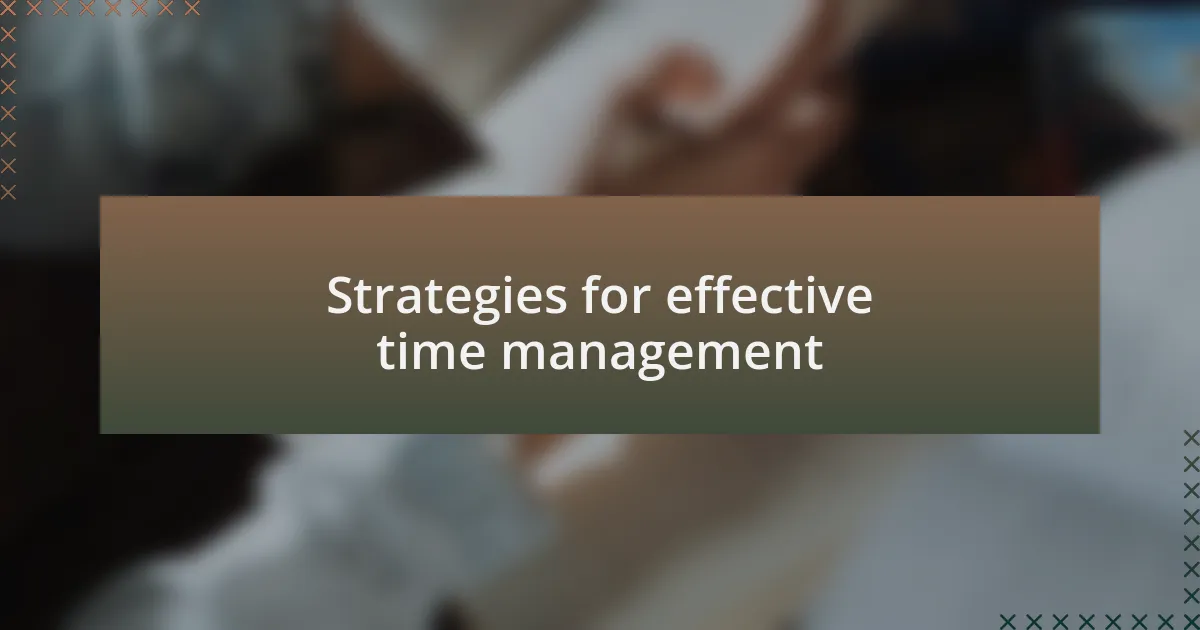 Strategies for effective time management