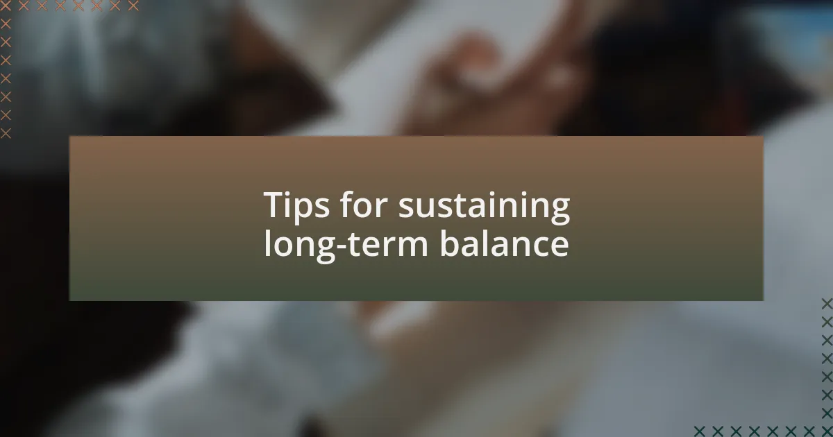 Tips for sustaining long-term balance