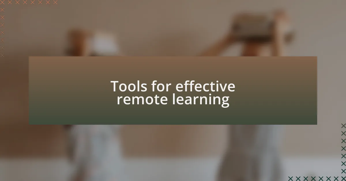 Tools for effective remote learning