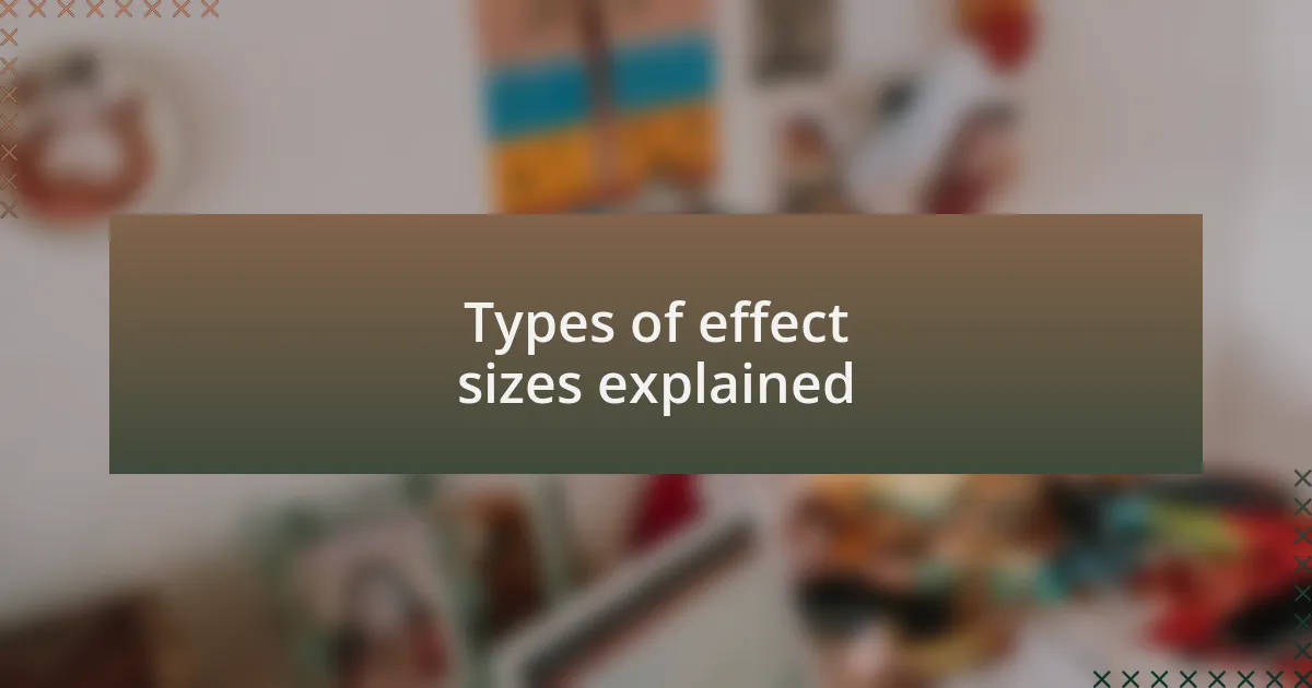 Types of effect sizes explained