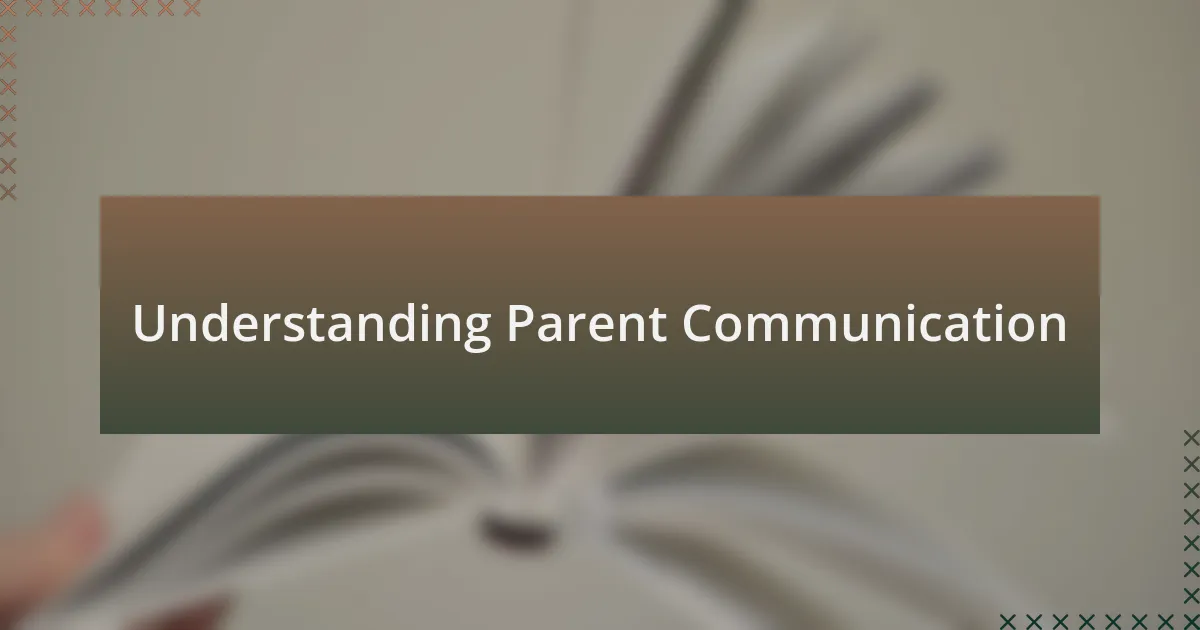 Understanding Parent Communication