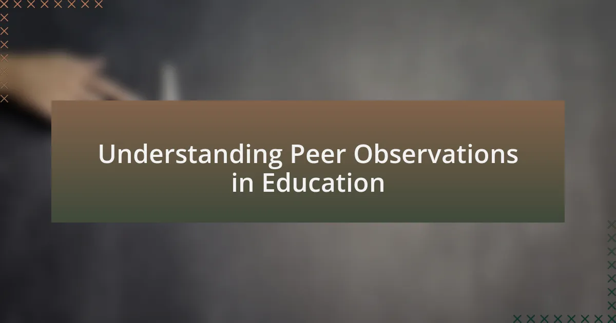 Understanding Peer Observations in Education
