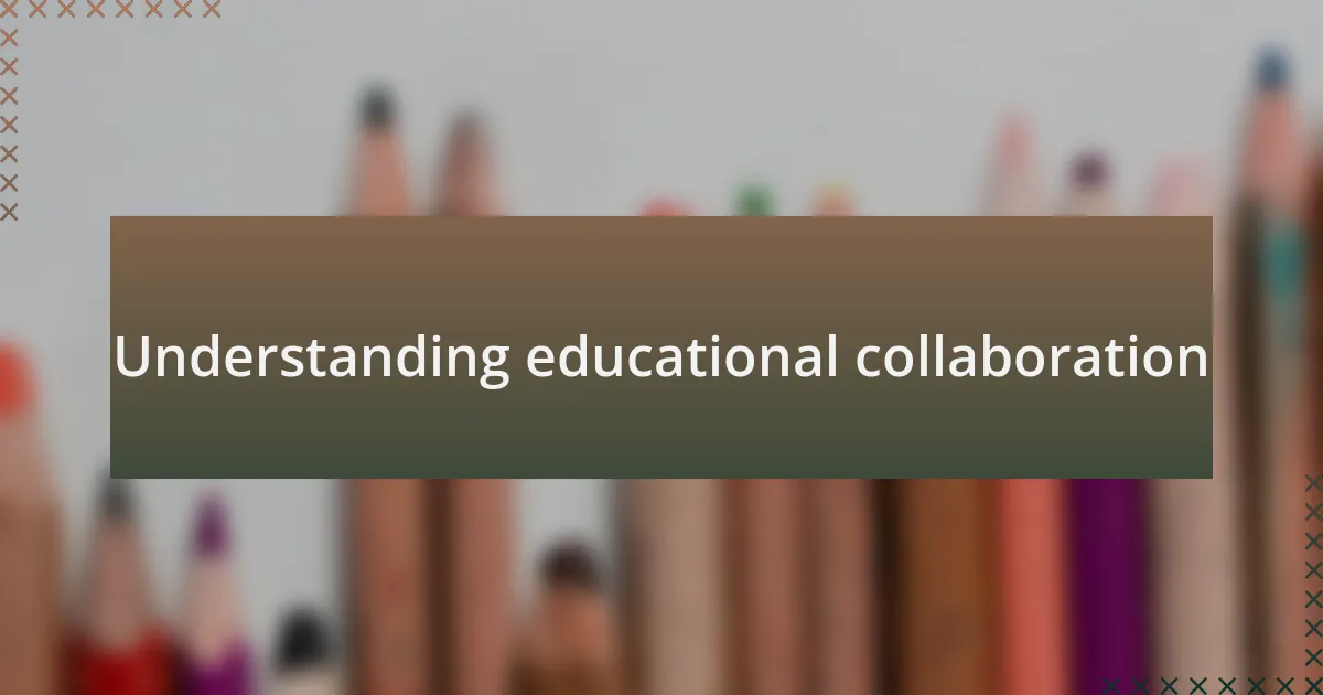 Understanding educational collaboration